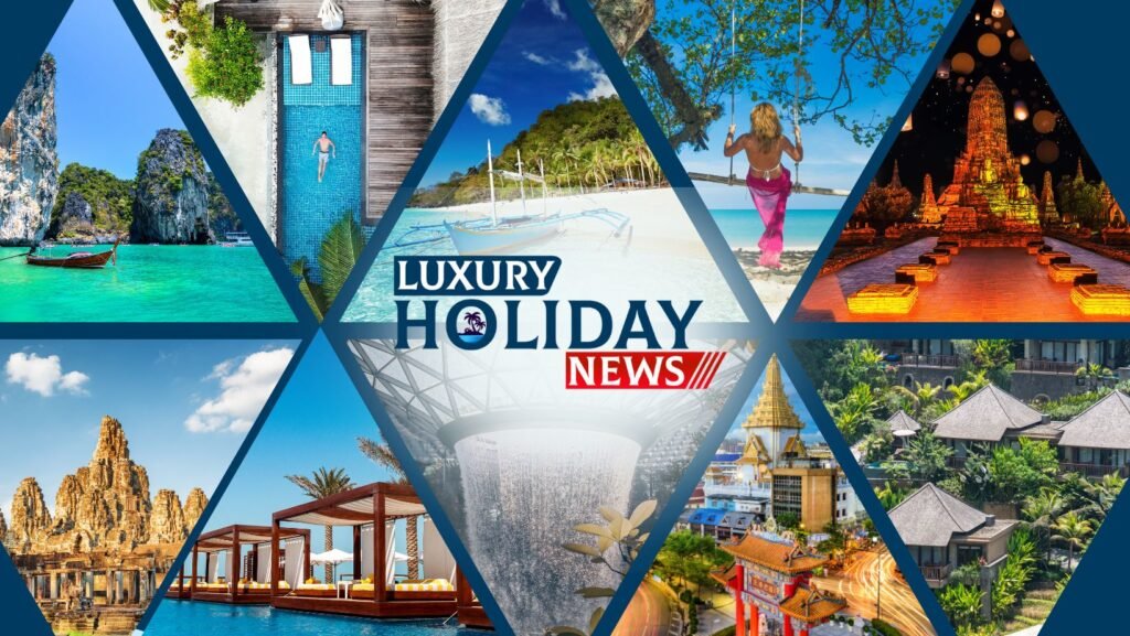 LuxuryHolidayNews